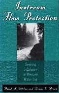Instream Flow Protection Seeking a Balance in Western Water Use