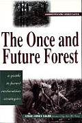 Once & Future Forest A Guide To Forest Resto
