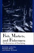Fish Markets & Fishermen The Economics of Overfishing