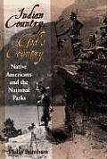 Indian Country Gods Country Native Americans & the National Parks