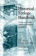 Historical Ecology Handbook A Restorationist Guide to Reference Ecosystems