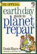 Official Earth Day Guide To Planet Repair