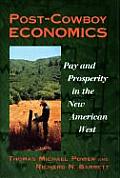 Post Cowboy Economics Pay & Prosperity in the New American West