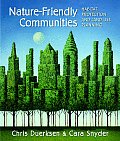 Nature-Friendly Communities: Habitat Protection and Land Use Planning