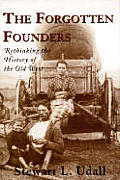 Forgotten Founders Rethinking The Histor