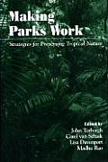 Making Parks Work: Strategies for Preserving Tropical Nature
