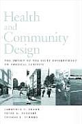 Health & Community Design The Impact of the Built Environment on Physical Activity