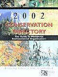 Conservation Directory 2002: The Guide to Worldwide Environmental Organizations