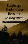 Landscape Ecology & Resource Management Linking Theory with Practice