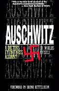 Auschwitz A Doctors Eyewitness Account
