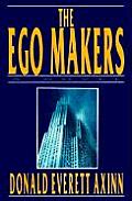 Ego Makers A Novel
