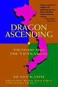 Dragon Ascending Vietnam & the Vietnamese