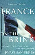 France on the Brink A Great Civilization Faces a New Century