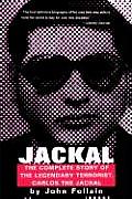 Jackal Finally the Complete Story of the Legendary Terrorist Carlos the Jackal