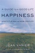 Happiness A Guide To A Good Life Aristotle