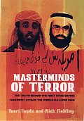 Masterminds of Terror The Truth Behind the Most Devastating Terrorist Attack the World Has Ever Seen
