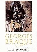 Georges Braque A Life