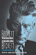 Beckett Remembering Remembering Beckett A Centenary Celebration