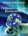 Children Of The Earth Remember