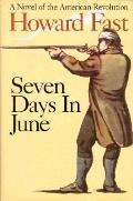 Seven Days In June A Novel Of The Americ