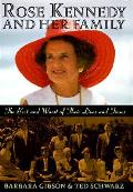 Rose Kennedy & Her Family The Best & Worst of Their Lives & Times