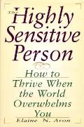 Highly Sensitive Person How To Thrive