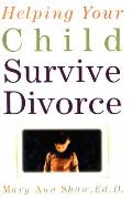 Helping Your Child Survive Divorce
