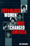 Fifty Black Women Who Changed America