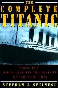 Complete Titanic From The Ships Earli