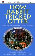 How Rabbit Tricked Otter & Other Cherokee Trickster Stories