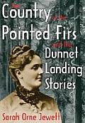 Country Of The Pointed Firs & The Dunnet