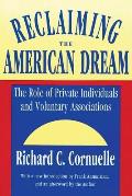 Reclaiming the American Dream: The Role of Private Individuals and Voluntary Associations