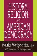 History, Religion, and American Democracy