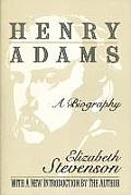 Henry Adams: A Biography