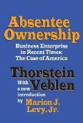 Absentee Ownership: Business Enterprise in Recent Times - The Case of America