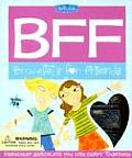 Bff: Bracelets for Friends Kit: Friendship Bracelets You Can Craft Together