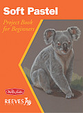 Soft Pastel Project Book For Beginners