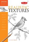 Realistic Textures Discover Your Inner Artist as You Explore the Basic Theories & Techniques of Pencil Drawing