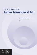 The North Carolina Justice Reinvestment Act