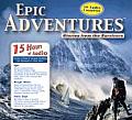 Epic Adventures Stories from the Survivors