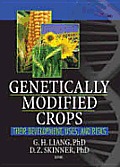 Genetically Modified Crops: Their Development, Uses, and Risks