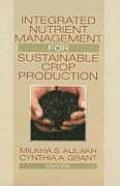 Integrated Nutrient Management for Sustainable Crop Production