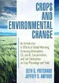 Crops and Environmental Change: An Introduction to Effects of Global Warming, Increasing Atmospheric CO2 and O3