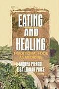 Eating & Healing Traditional Food as Medicine