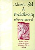 Women Girls & Psychotherapy Reframing Re