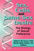 Sex, Cells, and Same-Sex Desire: The Biology of Sexual Preference