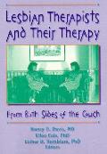 Lesbian Therapists and Their Therapy: From Both Sides of the Couch