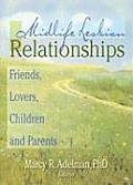 Midlife Lesbian Relationships: Friends, Lovers, Children and Parents