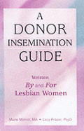 Donor Insemination Guide Written By & F