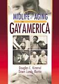 Midlife & Aging in Gay America Proceedings of the Sage Conference 2000